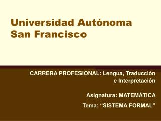 Universidad Autónoma San Francisco