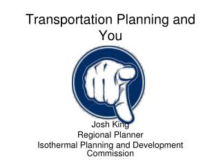 Transportation Planning and You