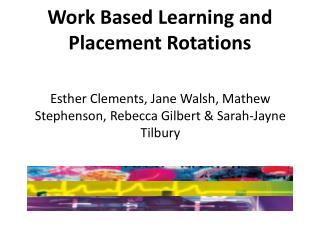 Work Based Learning and Placement Rotations