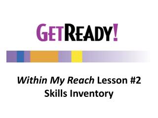 Within My Reach Lesson #2 Skills Inventory