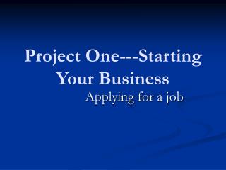 Project One---Starting Your Business