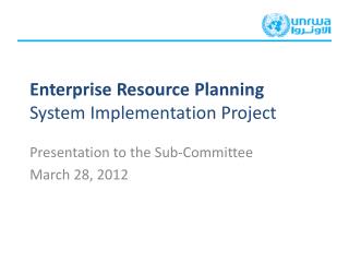 UNRWA’s Need for an ERP