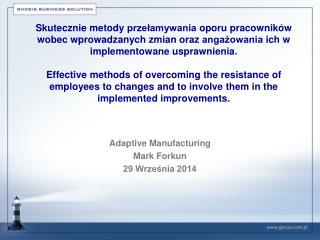 Adaptive Manufacturing Mark Forkun 29 Września 2014