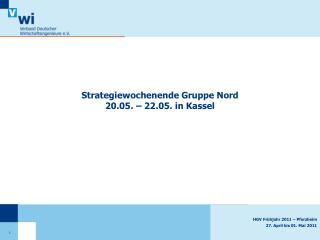 Strategiewochenende Gruppe Nord 20.05. – 22.05. in Kassel