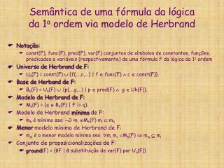Semântica de uma fórmula da lógica da 1 a ordem via modelo de Herbrand