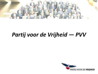 Partij voor de Vrijheid — PVV