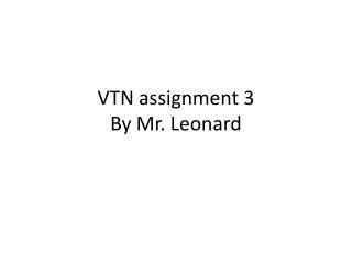 VTN assignment 3 By Mr. Leonard