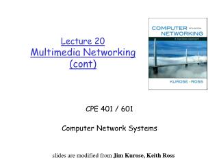 Lecture 20 Multimedia Networking ( cont )