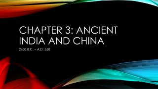 Chapter 3: Ancient India and China