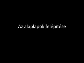 Az alaplapok felépítése