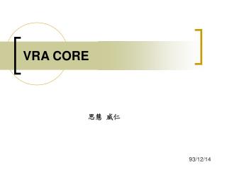 VRA CORE