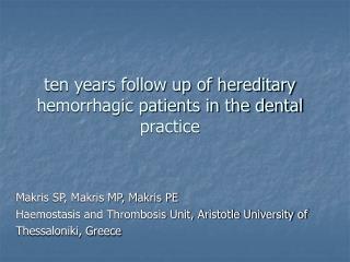 ten years follow up of hereditary hemorrhagic patients in the dental practice