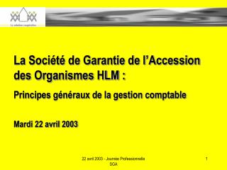 La Société de Garantie de l’Accession des Organismes HLM :