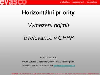 Horizontální priority v OP PP: Rovné příležitosti Udržitelný rozvoj Informační společnost