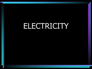 ELECTRICITY