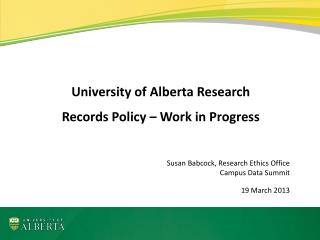 University of Alberta Research Records Policy – Work in Progress