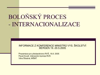 BOLOŇSKÝ PROCES - INTERNACIONALIZACE