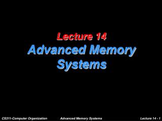 Lecture 14 Advanced Memory Systems