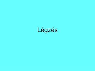 Légzés