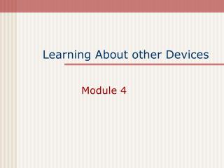 Learning About other Devices
