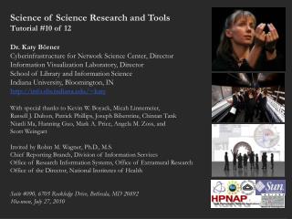 Science of Science Research and Tools Tutorial #10 of 12 Dr. Katy Börner