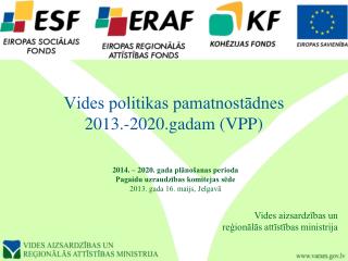Vides politikas pamatnostādnes 2013.-2020.gadam (VPP)