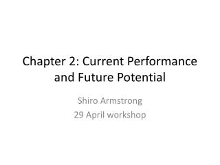 Chapter 2: Current Performance and Future Potential