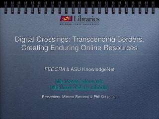 Digital Crossings: Transcending Borders, Creating Enduring Online Resources