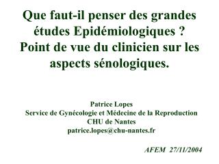 Patrice Lopes Service de Gynécologie et Médecine de la Reproduction CHU de Nantes