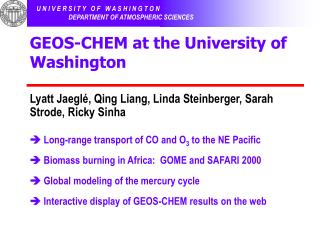 GEOS-CHEM at the University of Washington