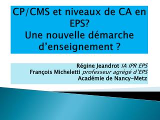CP/CMS et niveaux de CA en EPS? Une nouvelle démarche d’enseignement ?