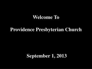 Welcome To Providence Presbyterian Church