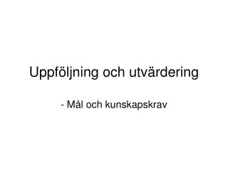 Uppföljning och utvärdering