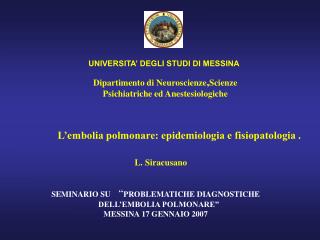 Dipartimento di Neuroscienze , Scienze Psichiatriche ed Anestesiologiche