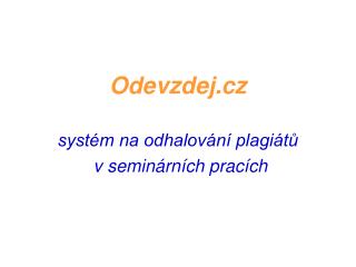 Odevzdej.cz systém na odhalování plagiátů v seminárních pracích