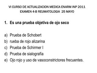 VI CURSO DE ACTUALIZACION MEDICA ENARM INP 2011 EXAMEN 4-B REUMATOLOGIA 25 MAYO