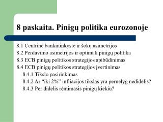 8 paskaita. Pinigų politika eurozonoje
