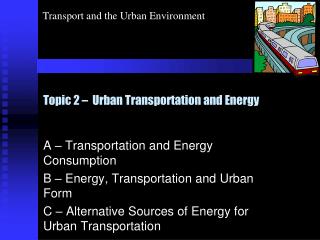 Topic 2 – Urban Transportation and Energy