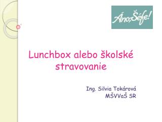 Lunchbox alebo školské stravovanie