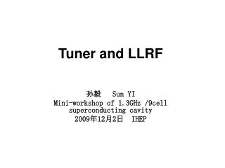 Tuner and LLRF