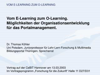 Vom E-Learning zum O-Learning.