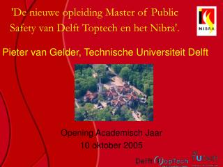 'De nieuwe opleiding Master of Public Safety van Delft Toptech en het Nibra'.