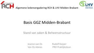 Algemene ledenvergadering RCH &amp; LHV Midden Brabant Basis GGZ Midden-Brabant