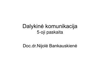 Dalykinė komunikacija 5-oji paskaita