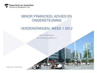 Minor Financieel advies en ondersteuning Verzekeringen, week 1 en 2