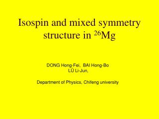 Isospin and mixed symmetry structure in 26 Mg