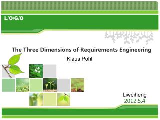 The Three Dimensions of Requirements Engineering