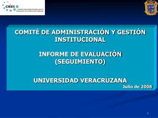 COMITÉ DE ADMINISTRACIÓN Y GESTIÓN INSTITUCIONAL INFORME DE EVALUACIÓN (SEGUIMIENTO)