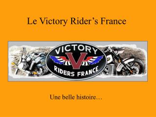 Le Victory Rider’s France