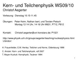 C. Amsler: Kern- und Teilchenphysik, vdf 2007